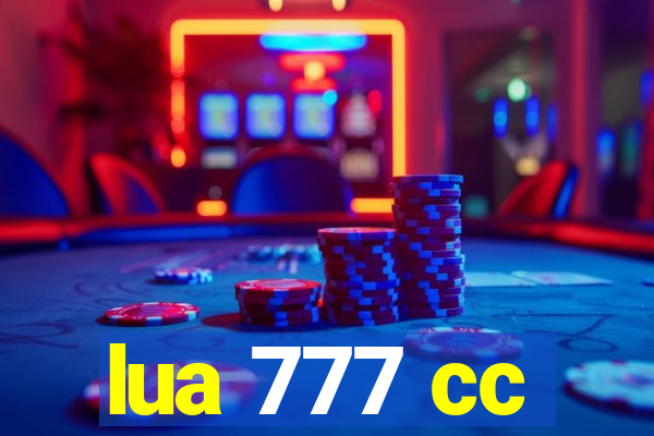 lua 777 cc