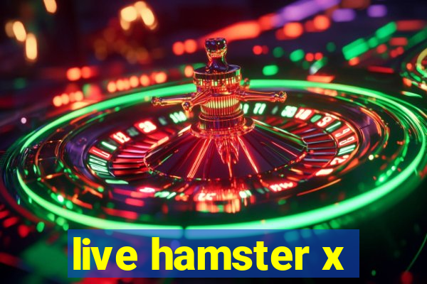 live hamster x