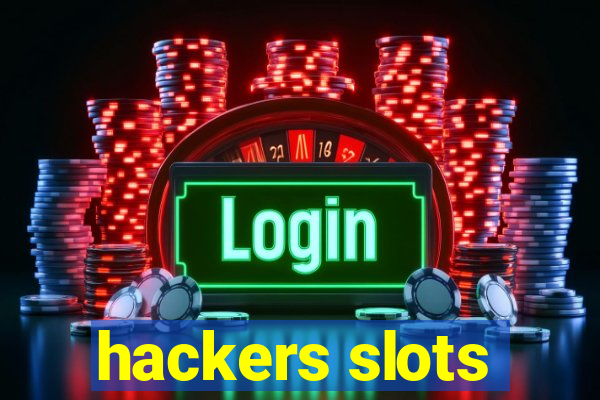 hackers slots