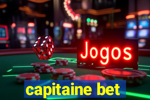 capitaine bet