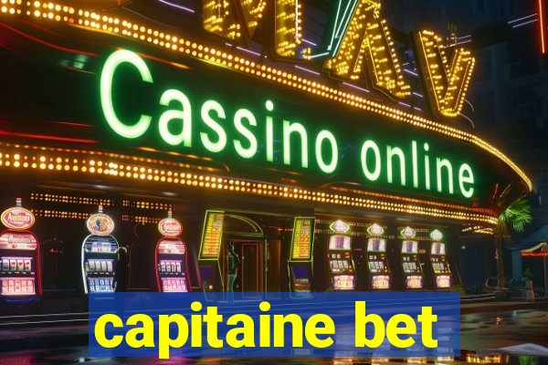 capitaine bet