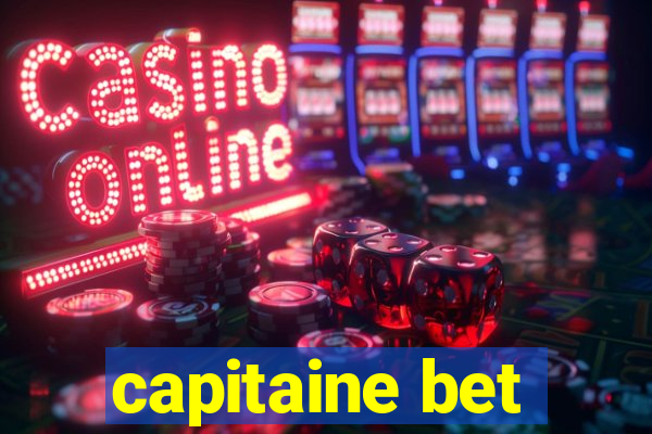 capitaine bet