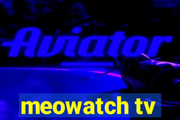 meowatch tv