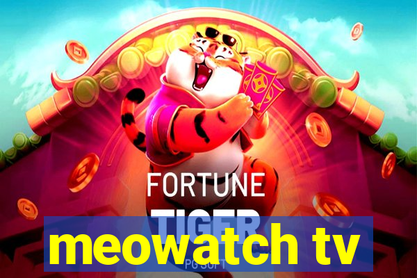 meowatch tv