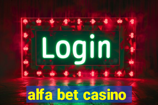 alfa bet casino