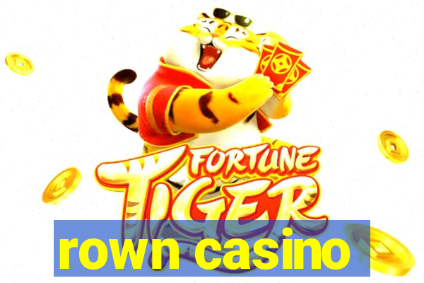 rown casino