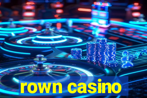 rown casino