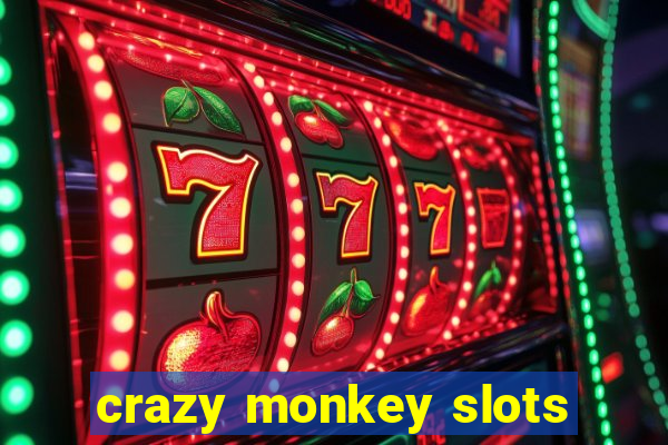 crazy monkey slots