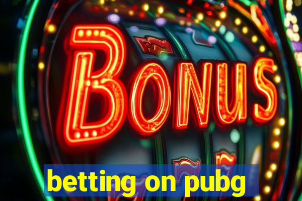 betting on pubg