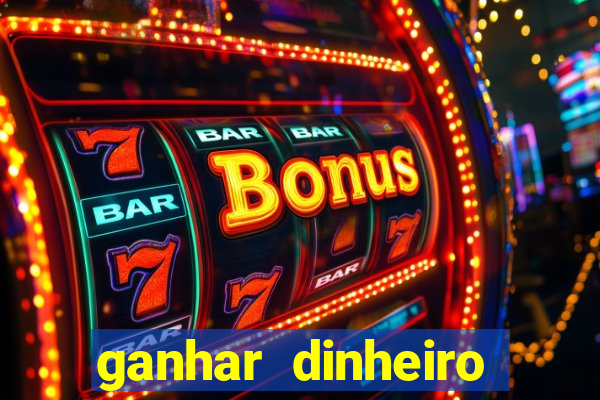 ganhar dinheiro agora na conta jogando