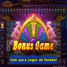 link para jogos de futebol