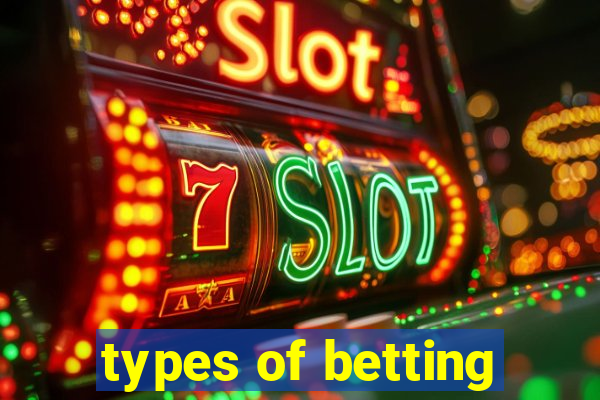 types of betting