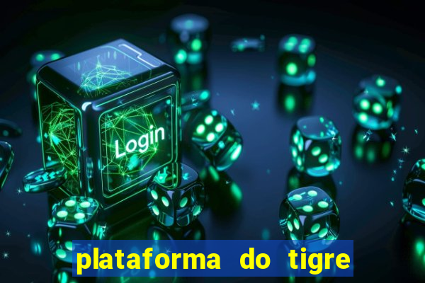 plataforma do tigre que paga