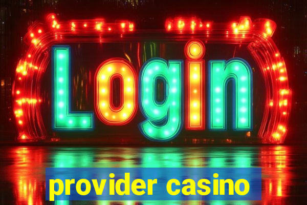 provider casino