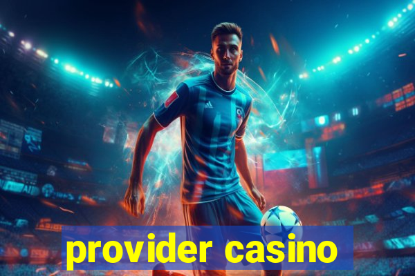 provider casino