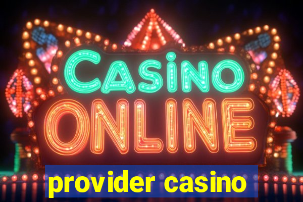 provider casino