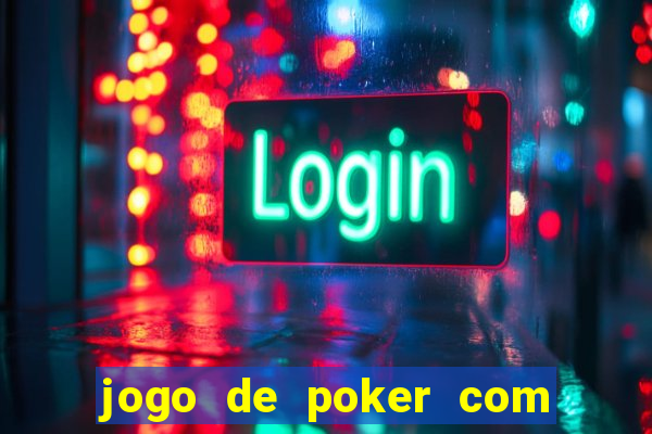 jogo de poker com dinheiro real