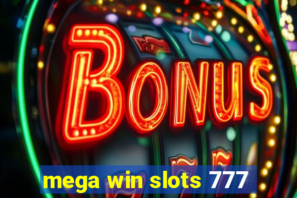 mega win slots 777