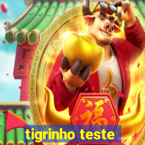 tigrinho teste