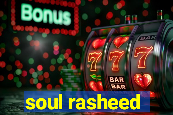 soul rasheed