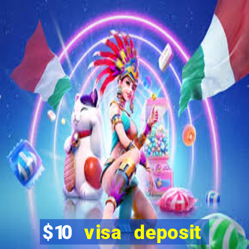 $10 visa deposit casinos australia