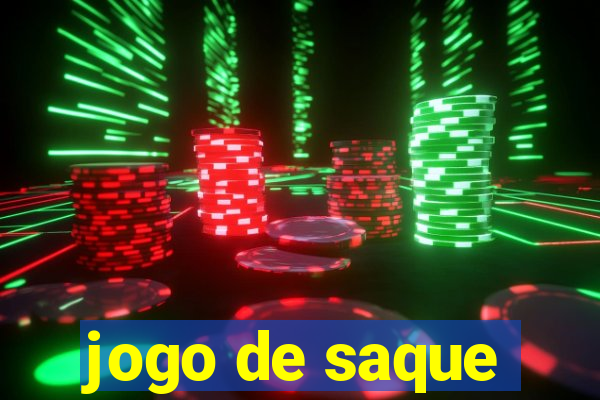 jogo de saque