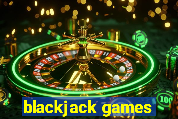 blackjack games