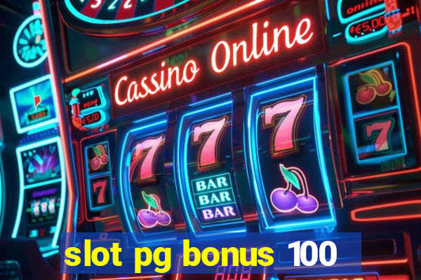 slot pg bonus 100