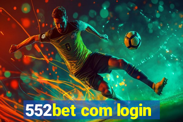 552bet com login