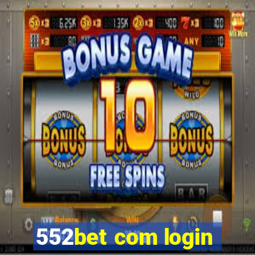 552bet com login