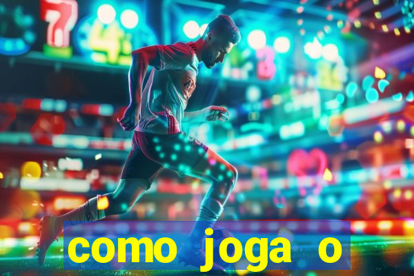 como joga o fortune tiger