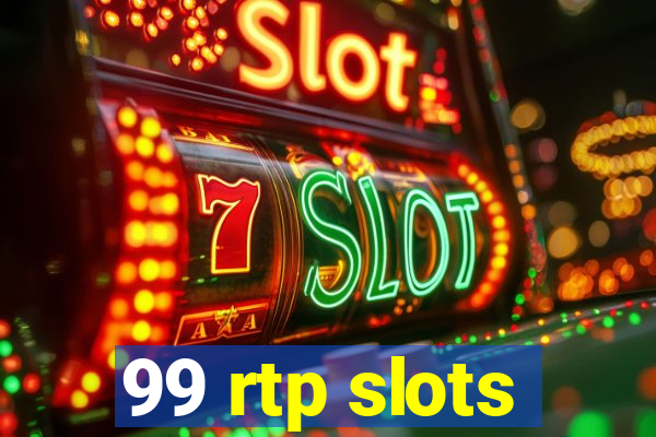 99 rtp slots