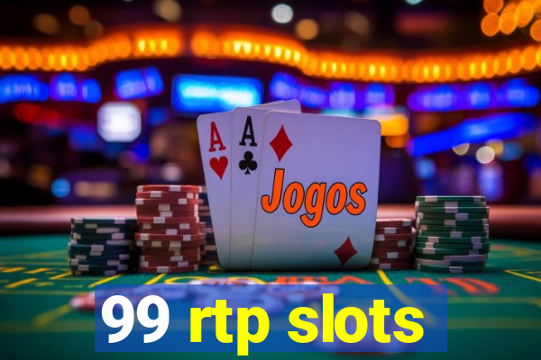 99 rtp slots