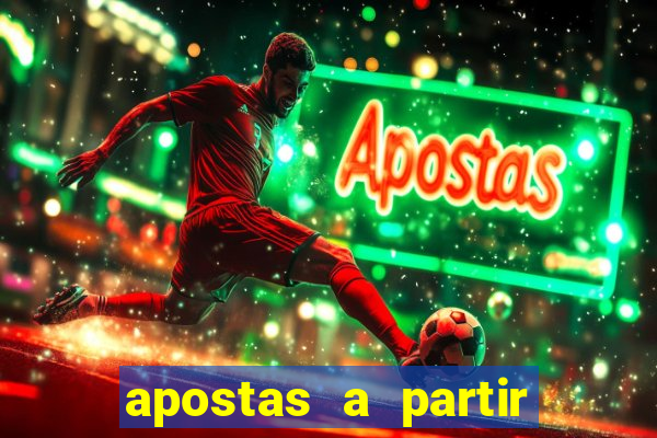 apostas a partir de 1 real