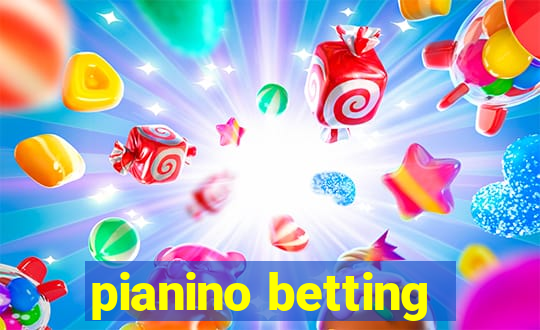 pianino betting