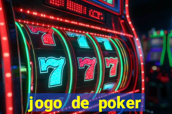 jogo de poker texas holdem