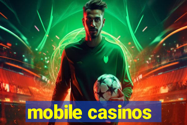 mobile casinos