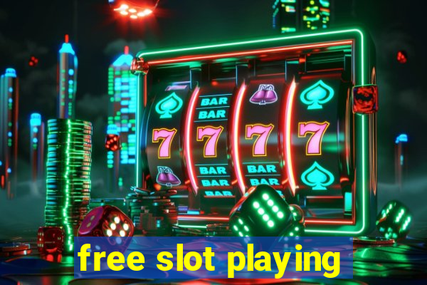 free slot playing