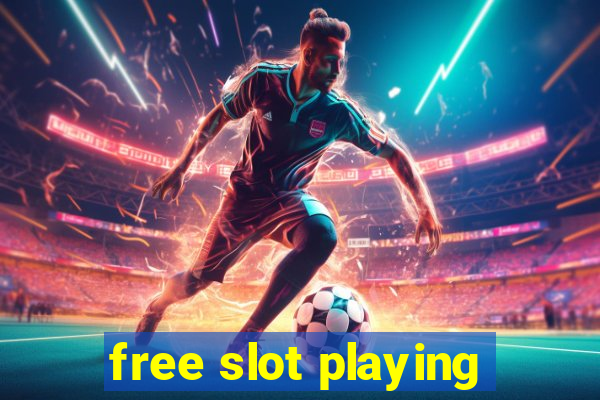 free slot playing