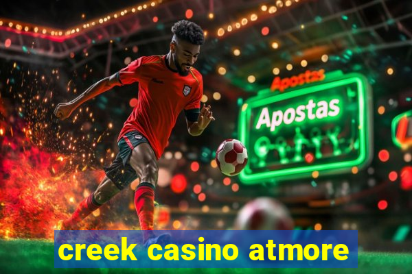 creek casino atmore