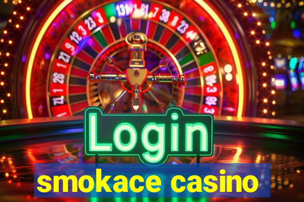 smokace casino