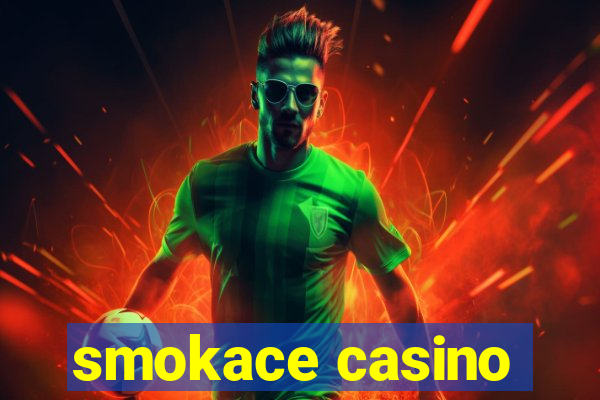 smokace casino