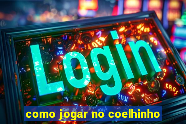 como jogar no coelhinho