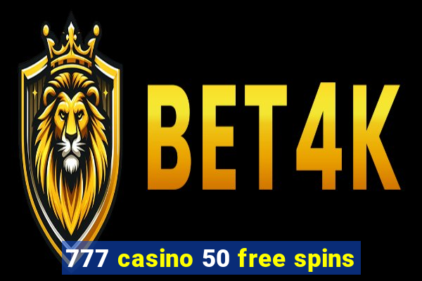 777 casino 50 free spins