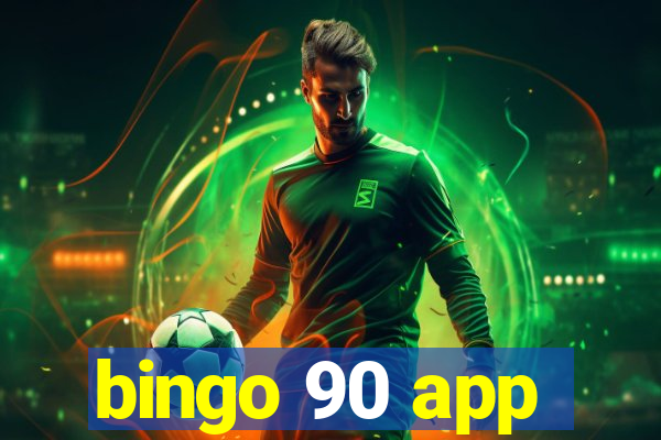 bingo 90 app