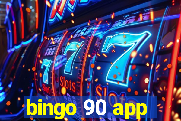 bingo 90 app