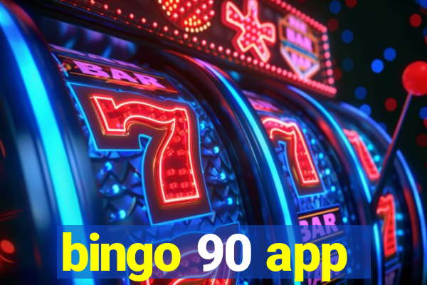 bingo 90 app