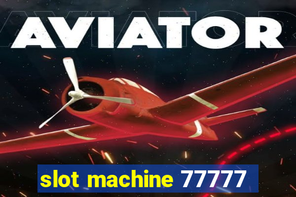 slot machine 77777