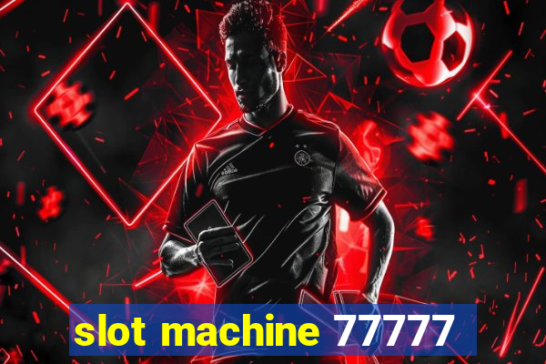 slot machine 77777