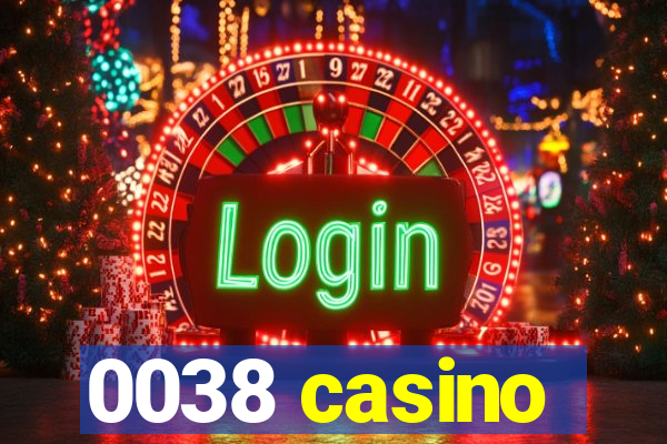 0038 casino